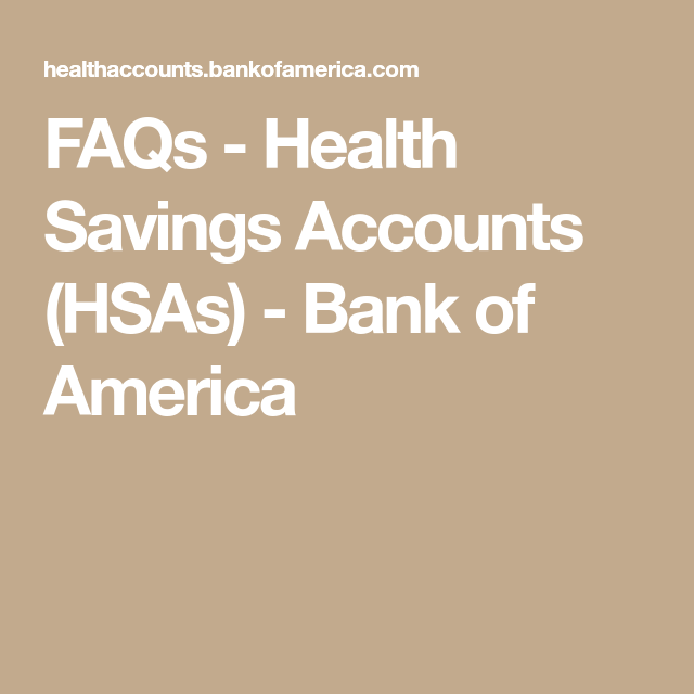 Health Savings Accounts Hsas Fsas Hras From Bank Of America