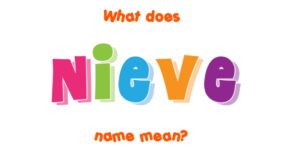 Nieve Meaning English Oxford